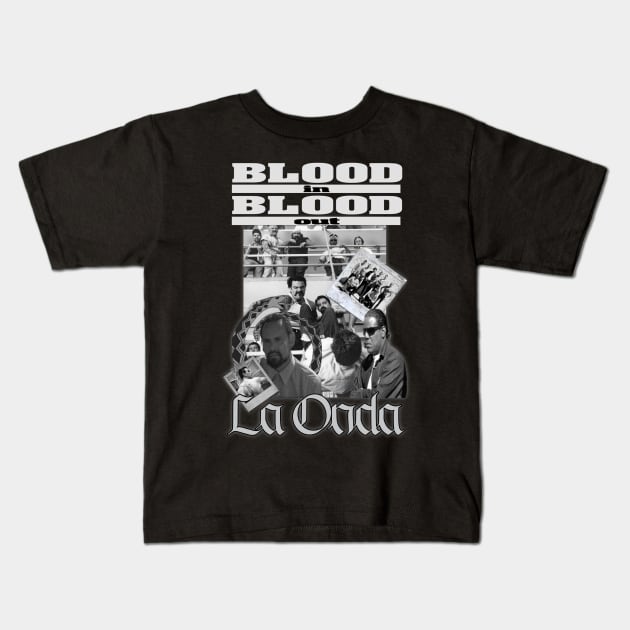 La Onda - Blood In Blood Out Kids T-Shirt by The Dark Vestiary